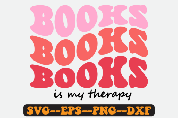 Books is My Therapy Quote Retro Svg for Graphics & Crafts