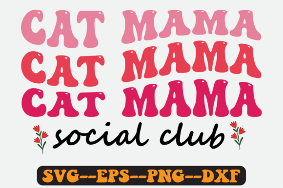 Cat Mama Social Club Quote Retro Svg for Crafts and Graphics