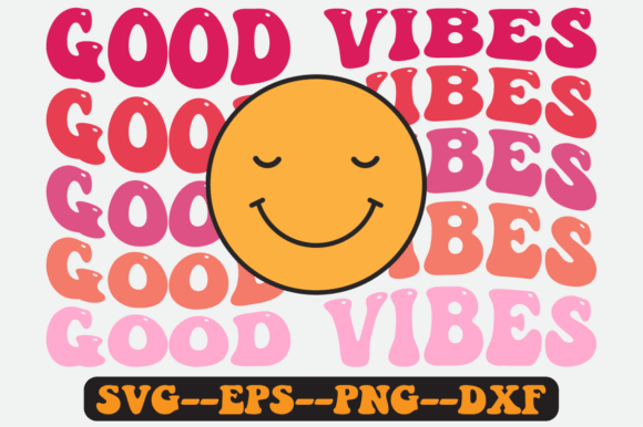 Good Vibes Quote Retro Svg Design for Crafts and Graphics