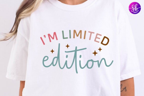 I m Limited Edition Boho Motivational Graphics for Crafts