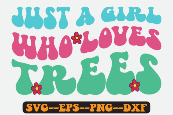 Just a Girl Who Loves Trees Retro Svg Review