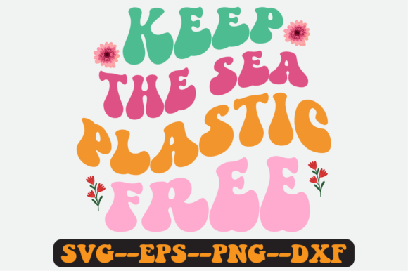 Keep the Sea Plastic Free Retro SVG for Crafts