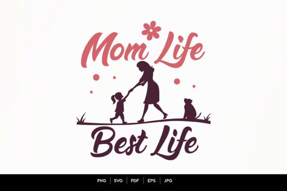 Mom Life Best Life – Mother Child Svg Graphics & Crafts Review
