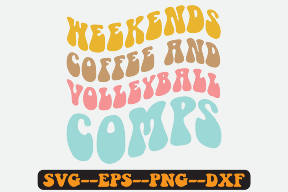 Weekends Coffee and Volleyball Comps Svg Review